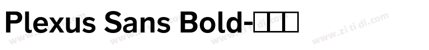 Plexus Sans Bold字体转换 Plexus Sans Bold字体转换